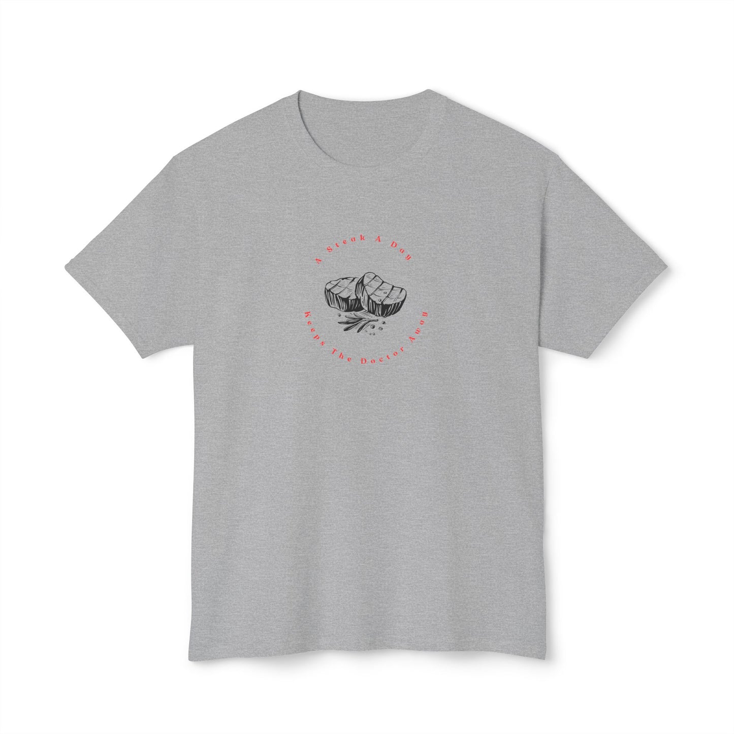A Steak A Day Keeps The Dr Away Shirt