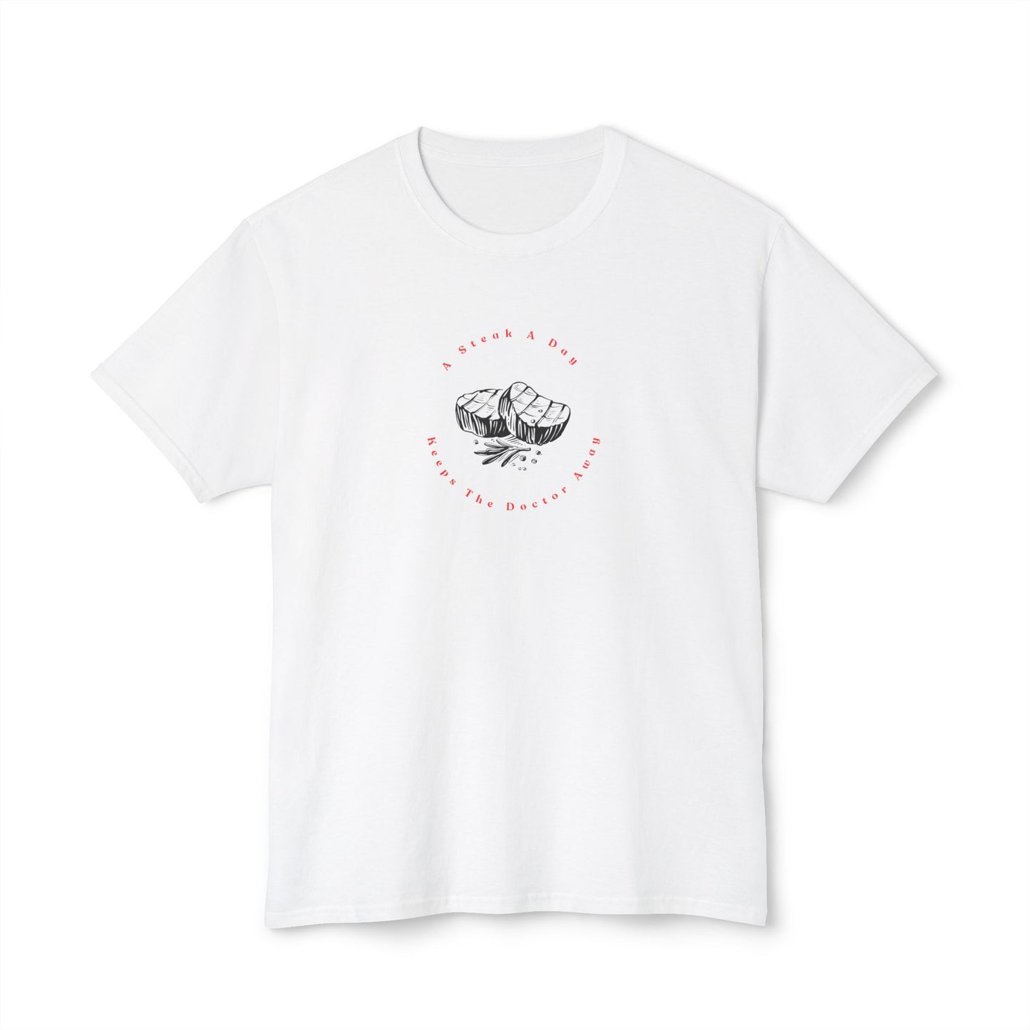 A Steak A Day Keeps The Dr Away Shirt