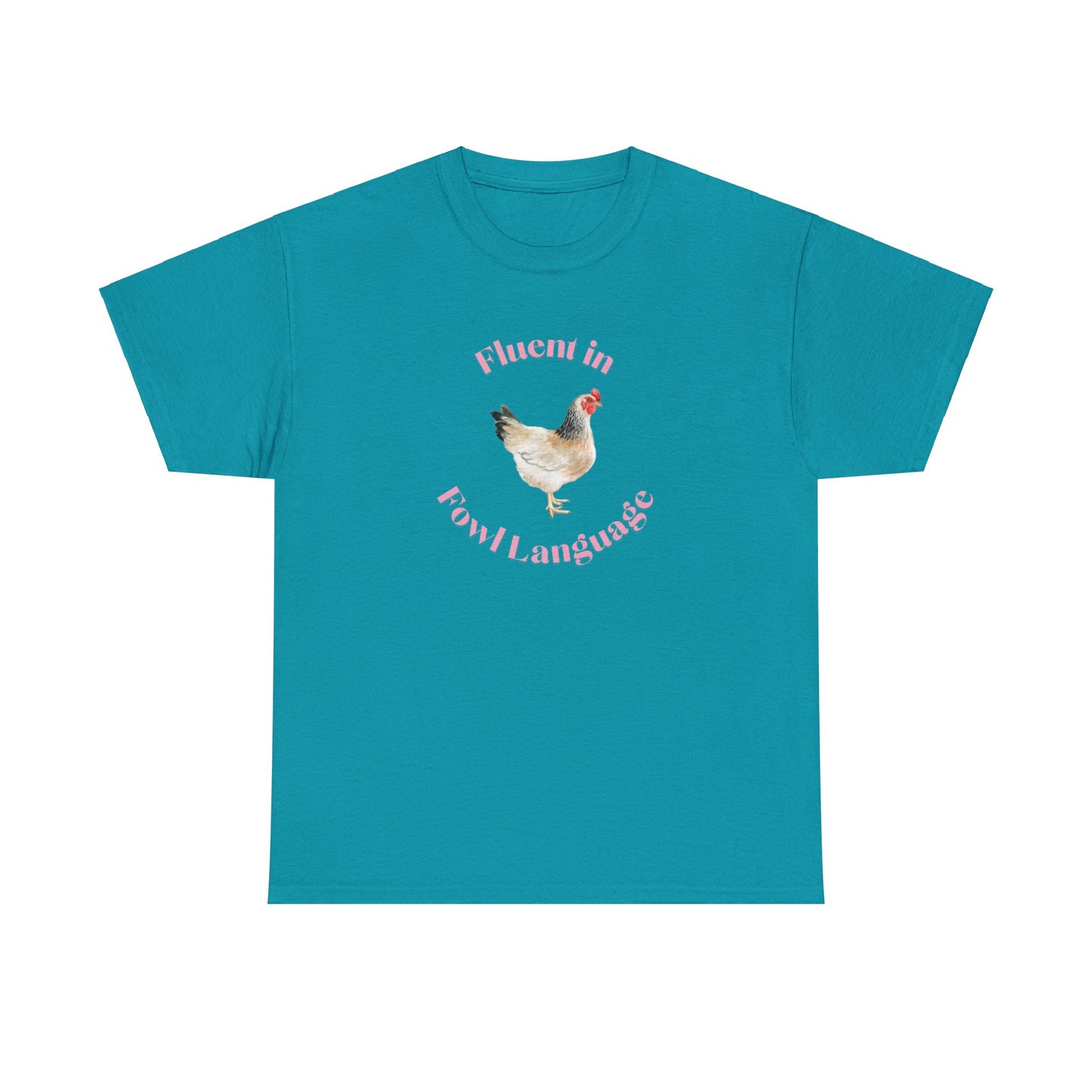 Fluent in Fowl Language Chicken Cotton Tee