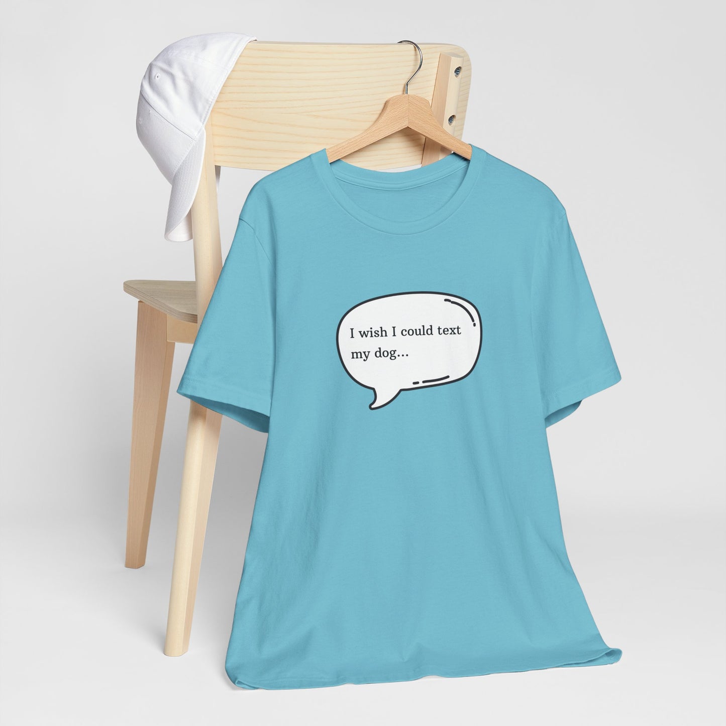 I wish I could text my dog Jersey Short Sleeve Tee