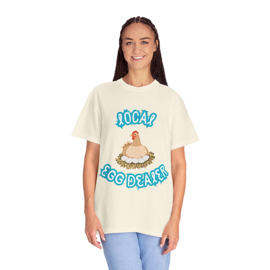 Local Egg Dealer Chicken Unisex Garment-Dyed T-shirt