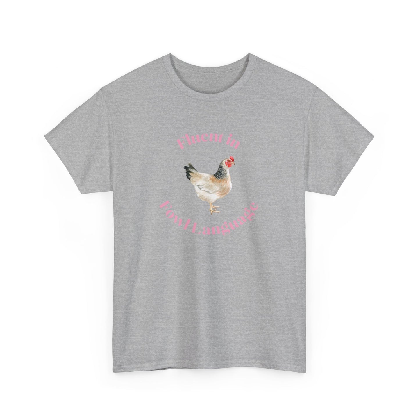 Fluent in Fowl Language Chicken Cotton Tee