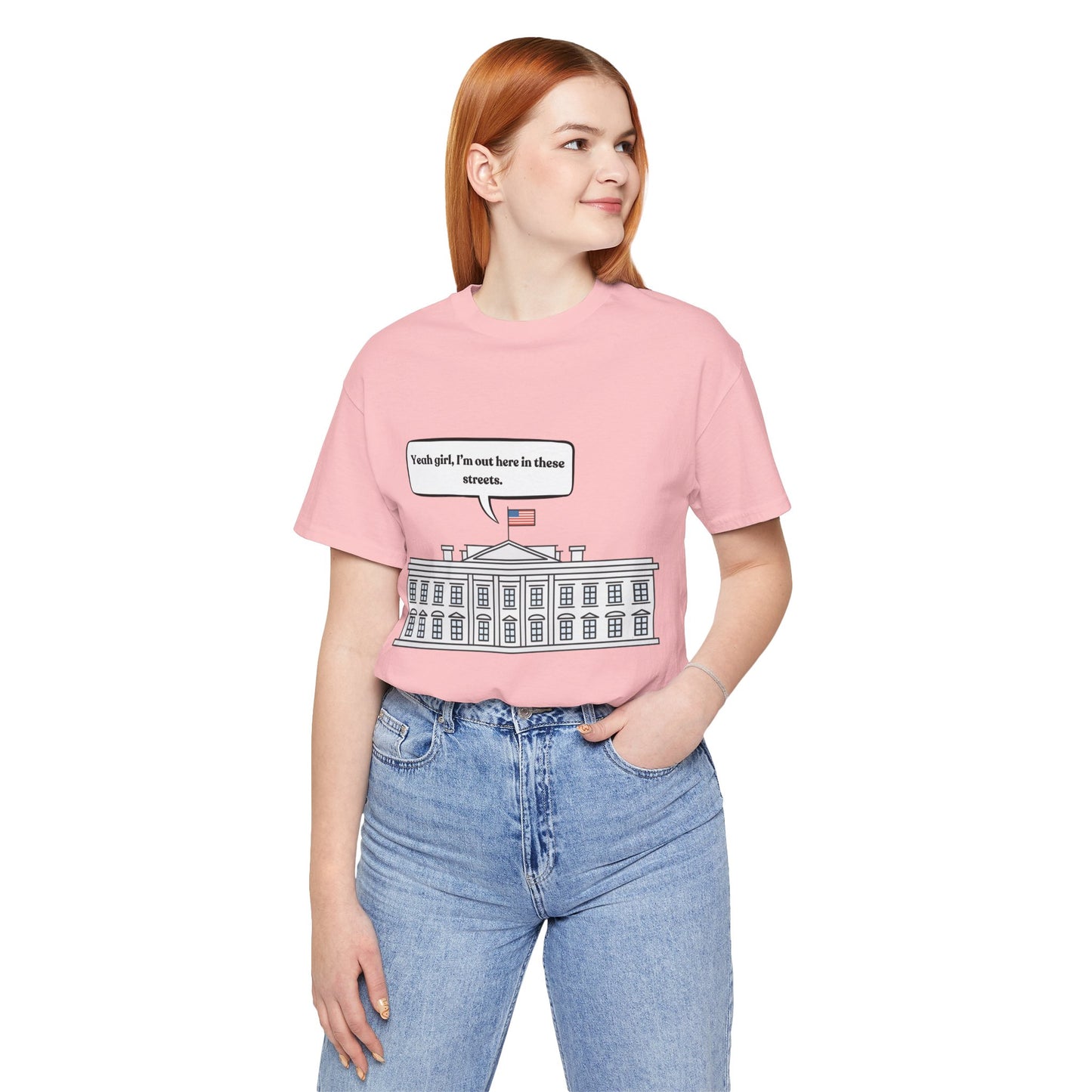 Yeah Girl, I'm Out Here In These Streets Unisex Jersey Short Sleeve Tee