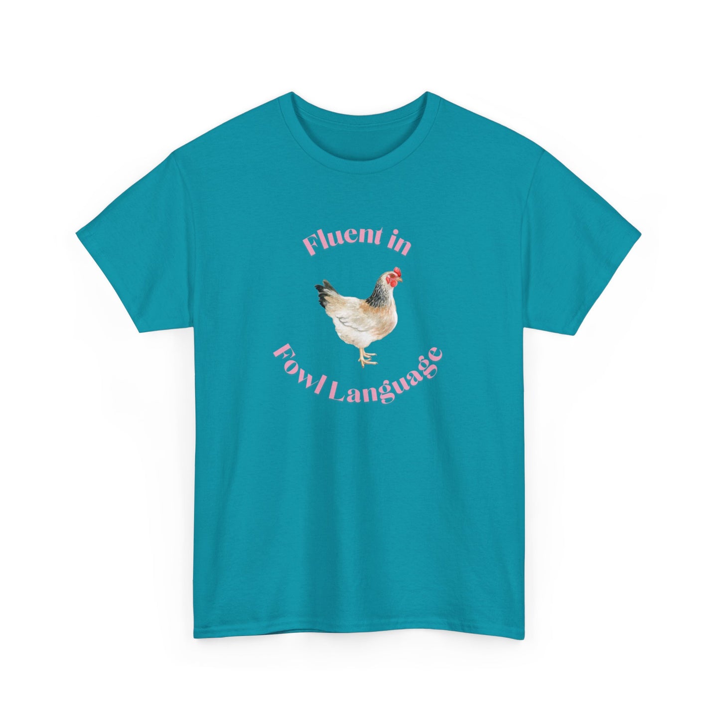 Fluent in Fowl Language Chicken Cotton Tee