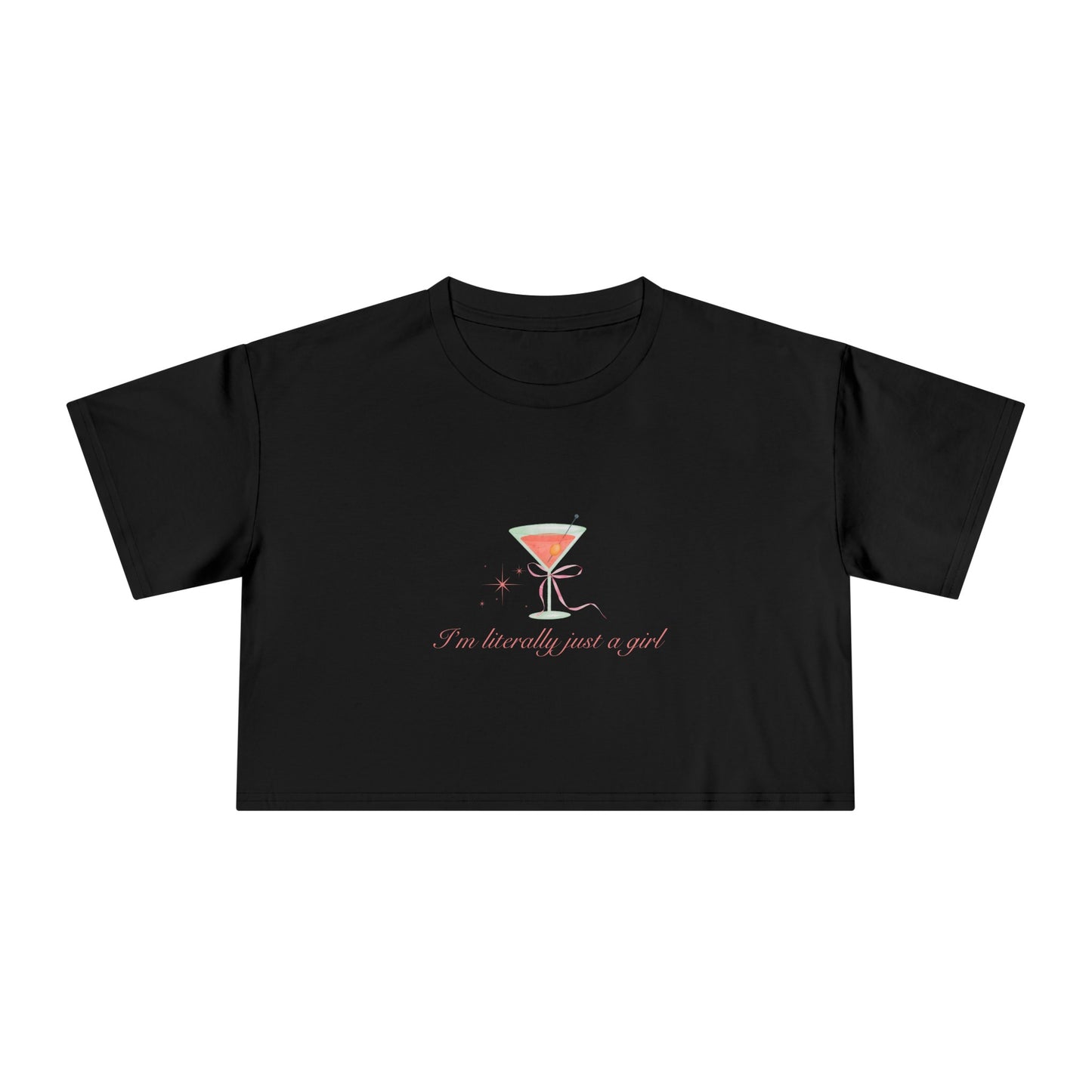 I'm Literally Just A Girl Women's Crop Tee