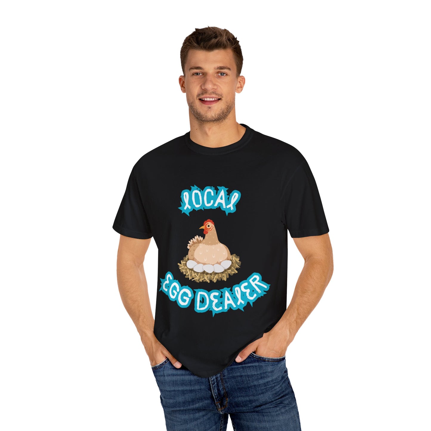 Local Egg Dealer Chicken Unisex Garment-Dyed T-shirt