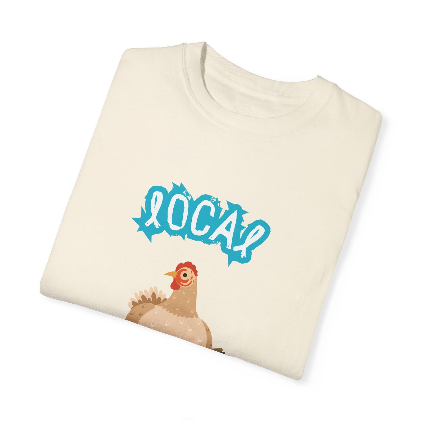 Local Egg Dealer Chicken Unisex Garment-Dyed T-shirt