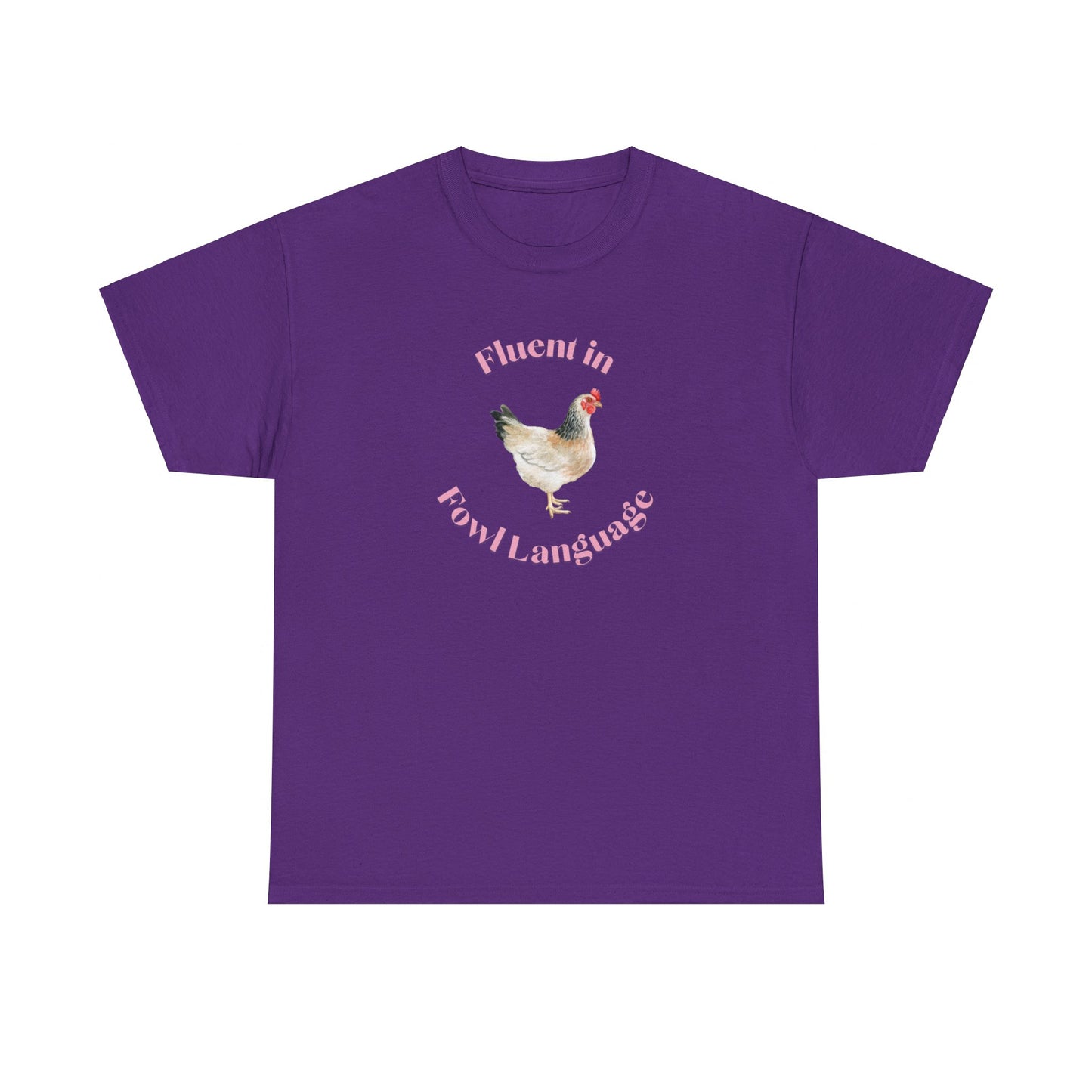 Fluent in Fowl Language Chicken Cotton Tee