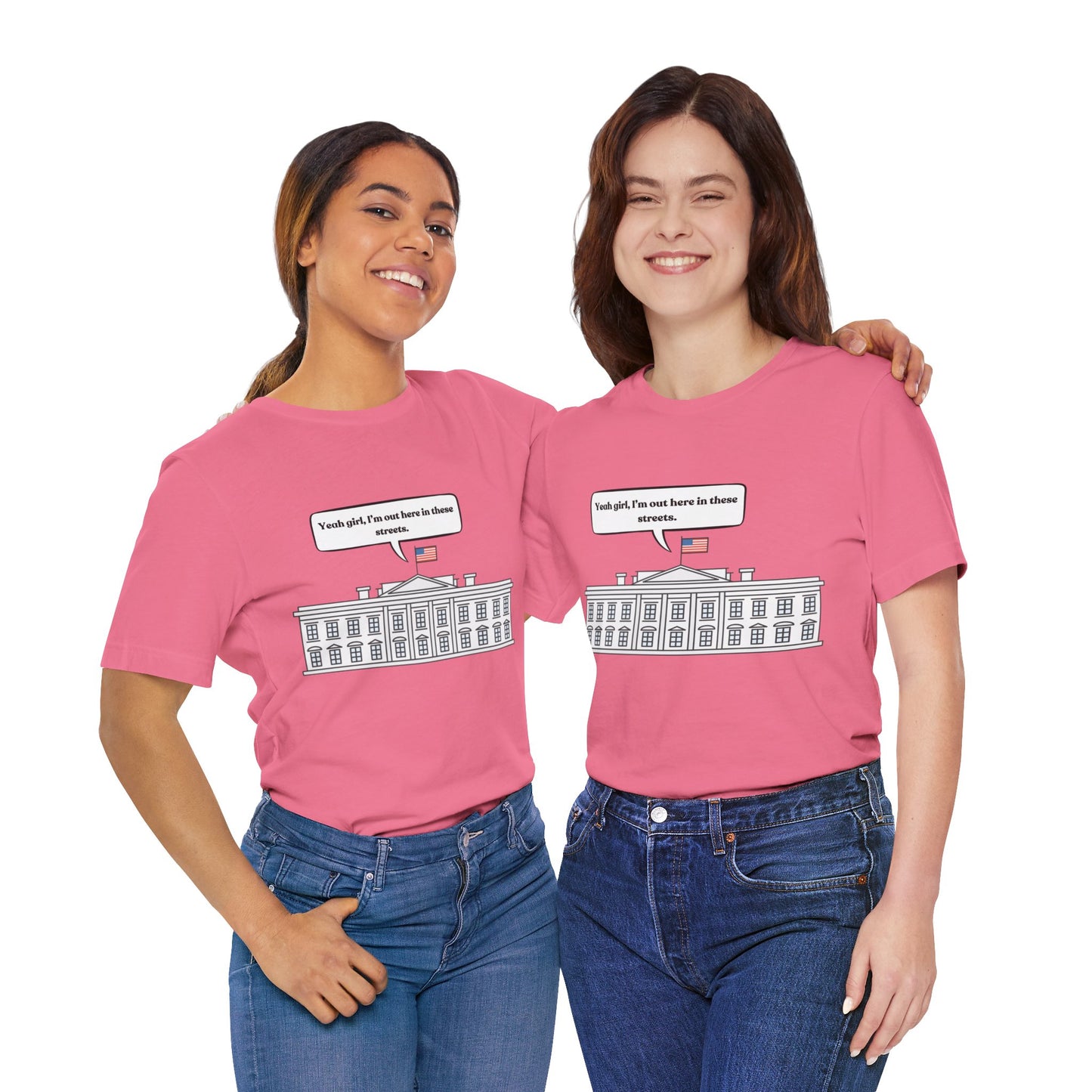 Yeah Girl, I'm Out Here In These Streets Unisex Jersey Short Sleeve Tee