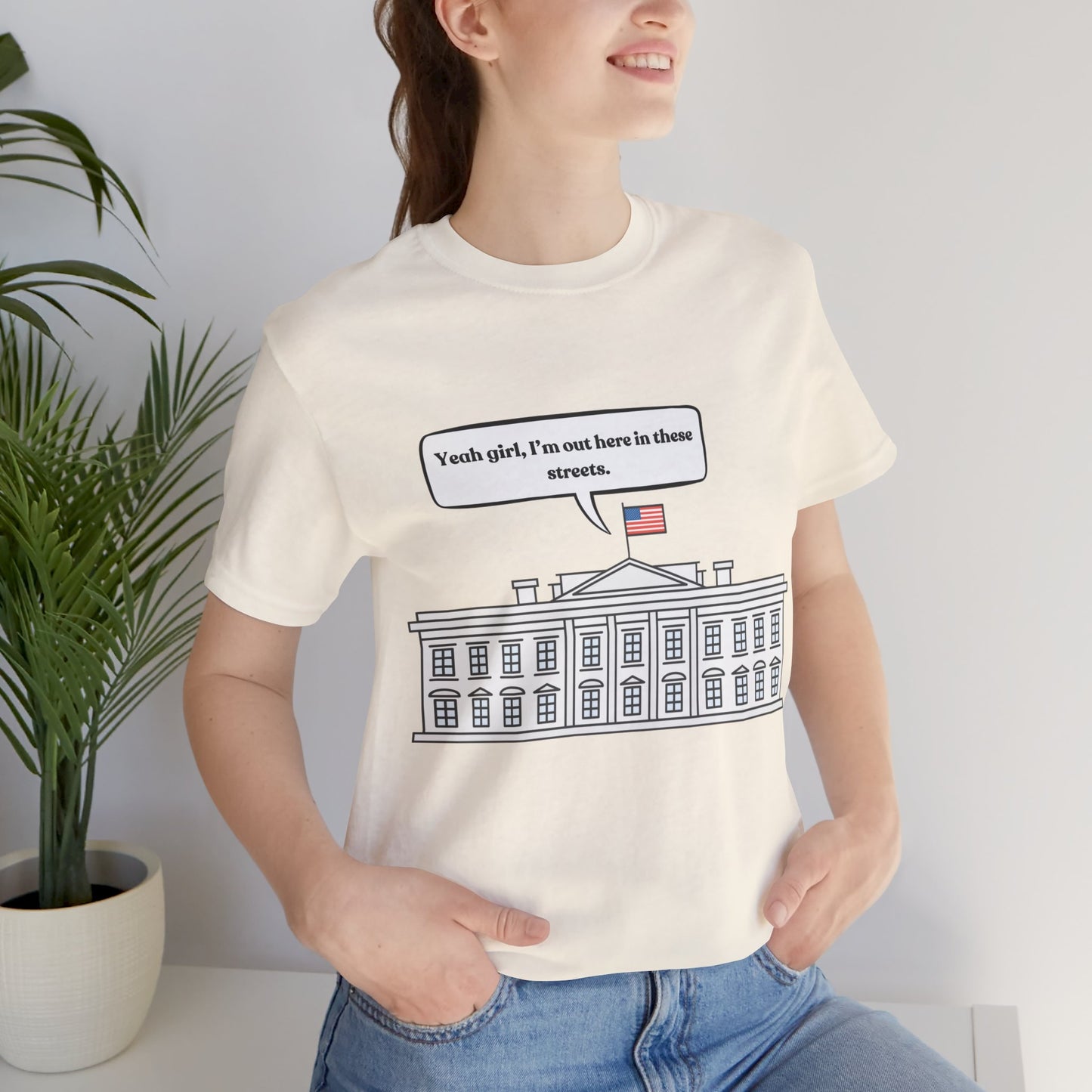 Yeah Girl, I'm Out Here In These Streets Unisex Jersey Short Sleeve Tee