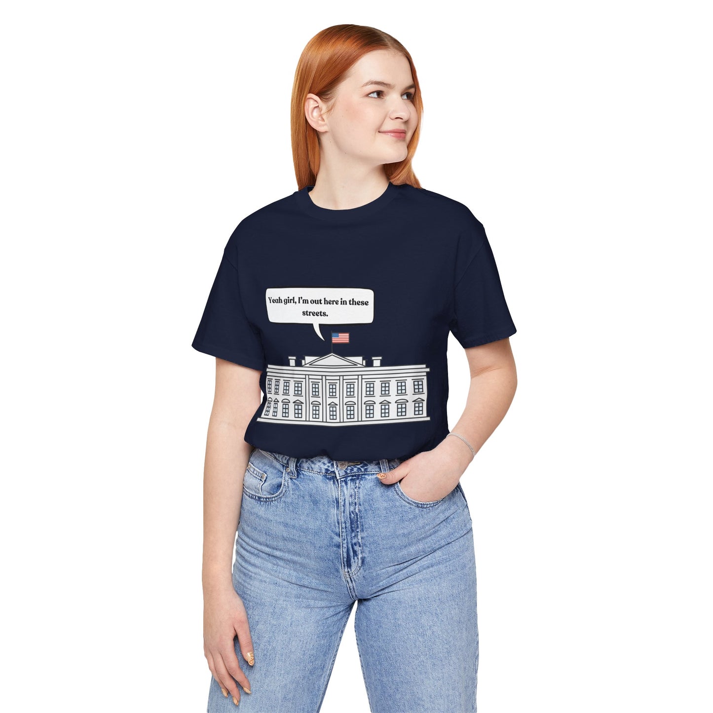 Yeah Girl, I'm Out Here In These Streets Unisex Jersey Short Sleeve Tee