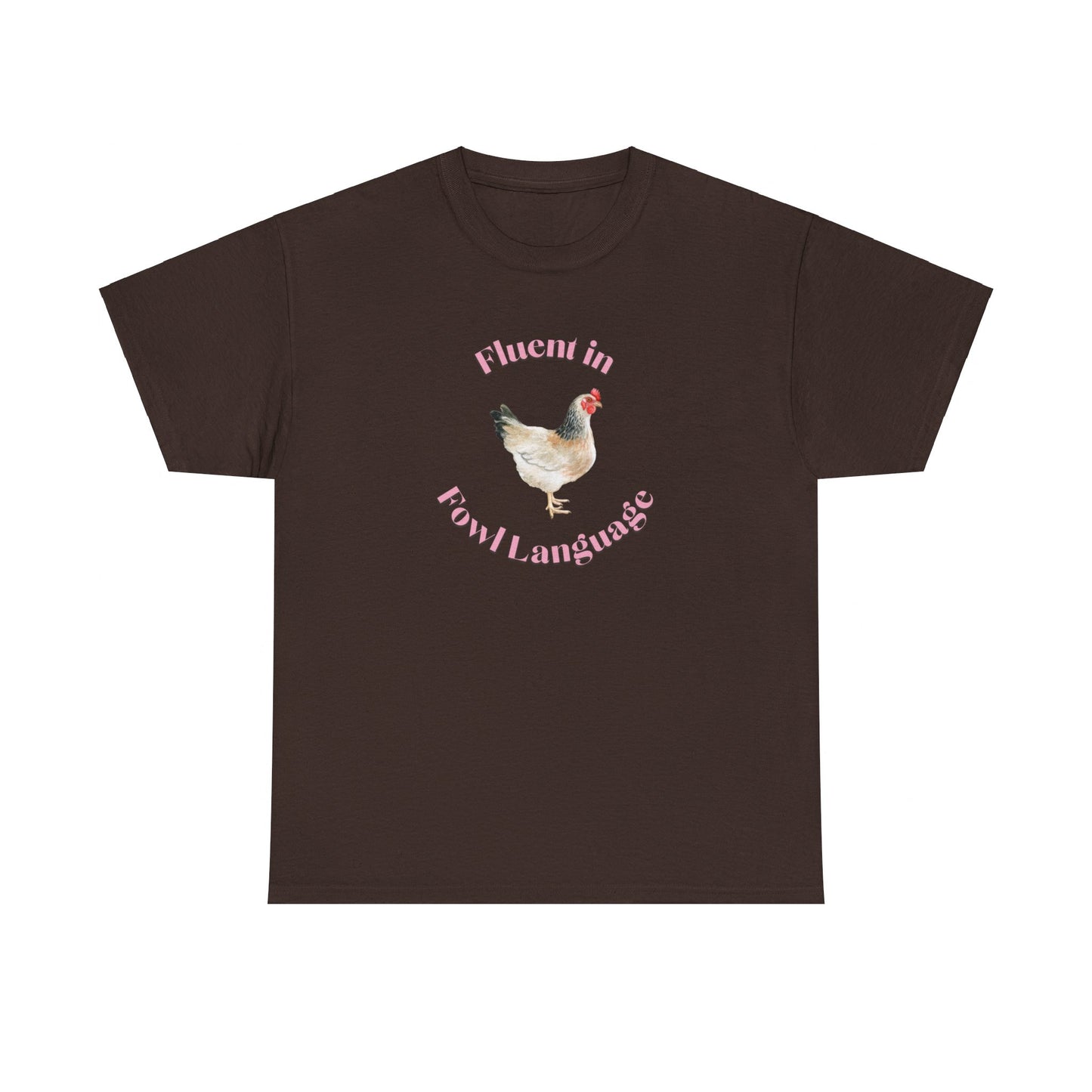 Fluent in Fowl Language Chicken Cotton Tee