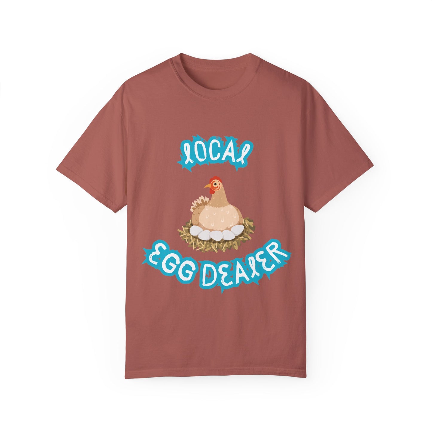 Local Egg Dealer Chicken Unisex Garment-Dyed T-shirt