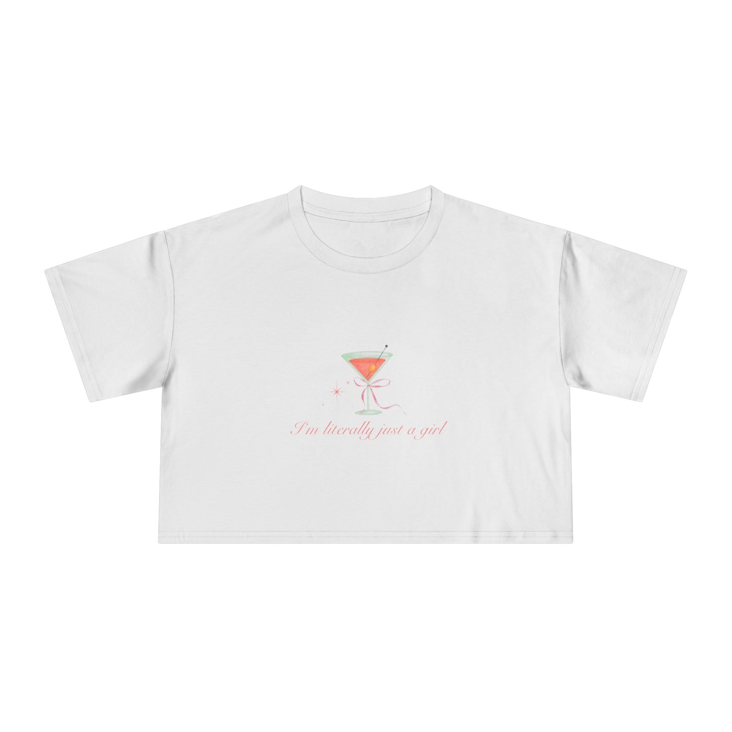 I'm Literally Just A Girl Women's Crop Tee