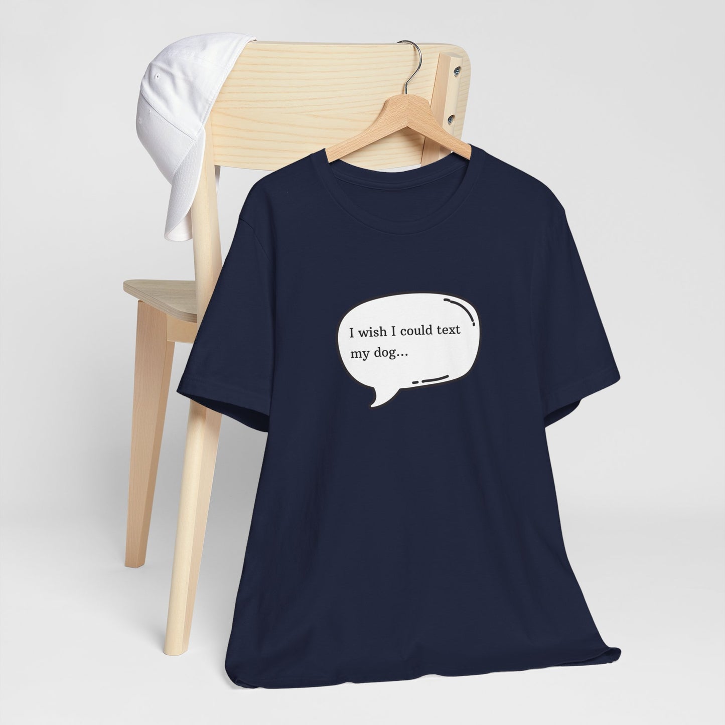 I wish I could text my dog Jersey Short Sleeve Tee