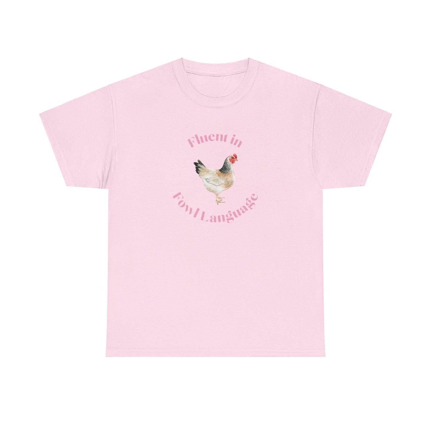 Fluent in Fowl Language Chicken Cotton Tee