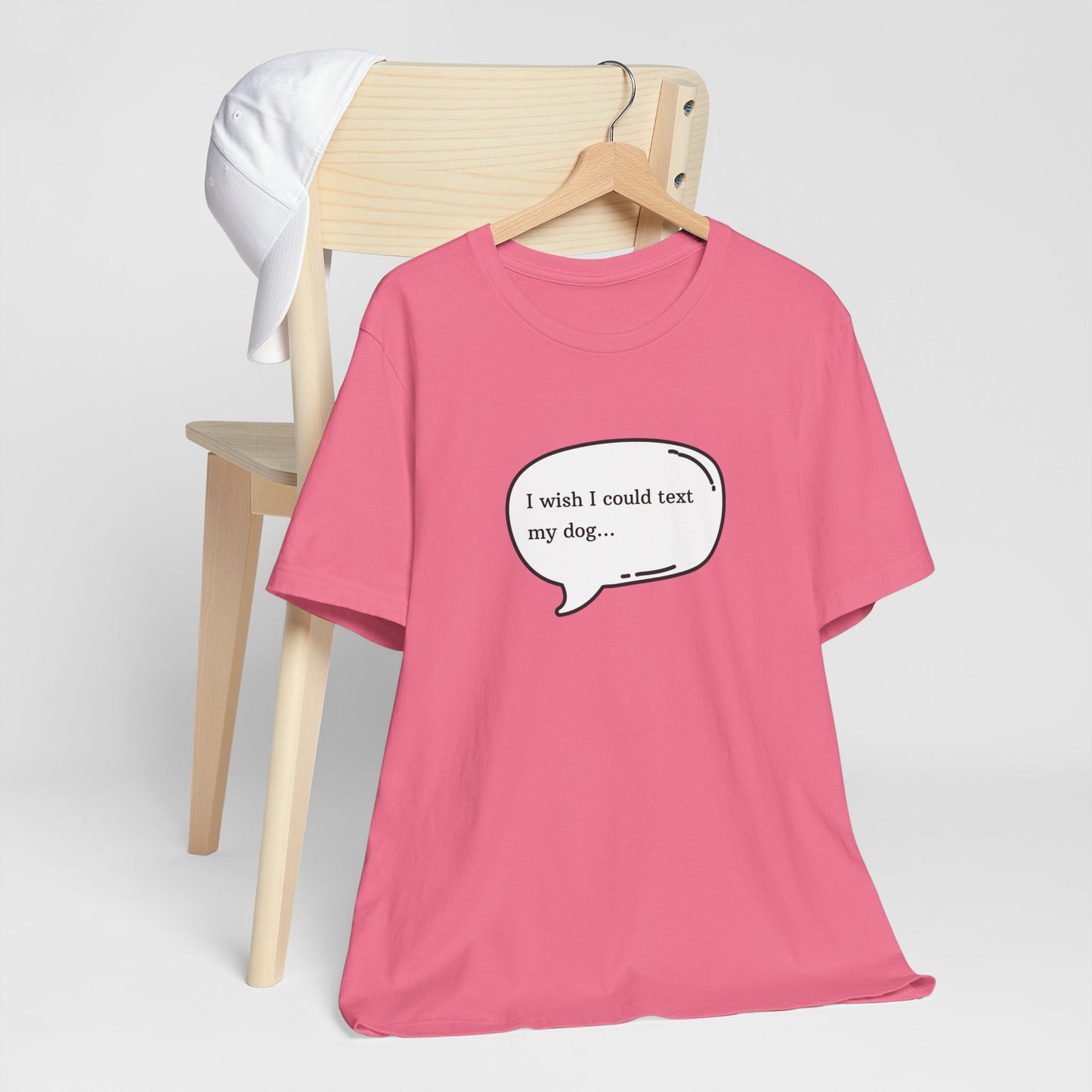 I wish I could text my dog Jersey Short Sleeve Tee