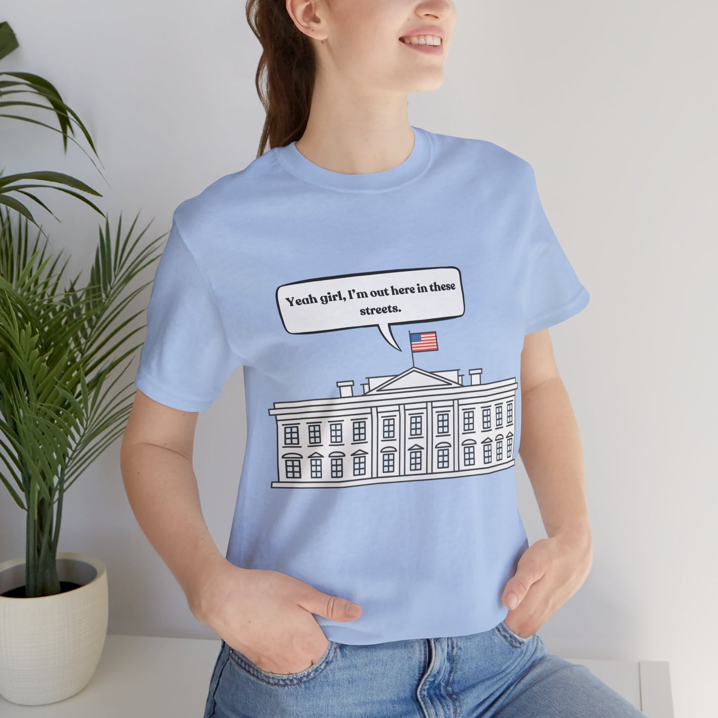 Yeah Girl, I'm Out Here In These Streets Unisex Jersey Short Sleeve Tee