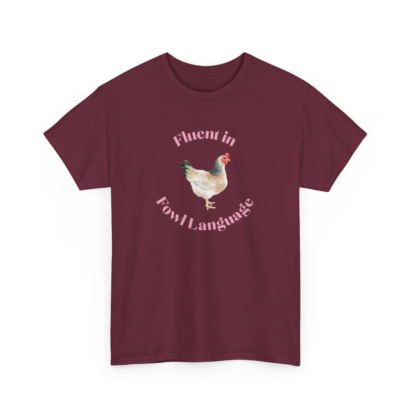 Fluent in Fowl Language Chicken Cotton Tee