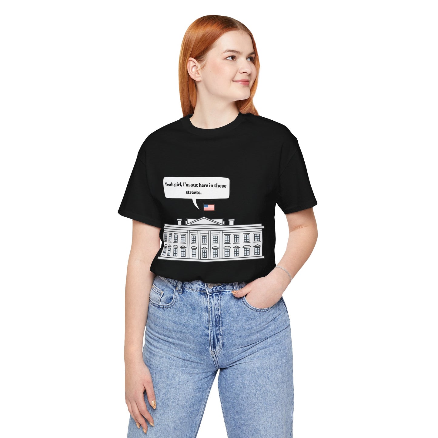 Yeah Girl, I'm Out Here In These Streets Unisex Jersey Short Sleeve Tee