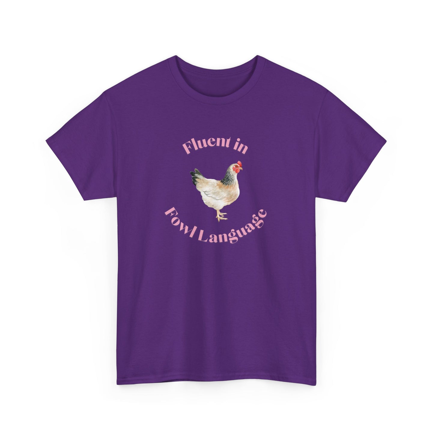 Fluent in Fowl Language Chicken Cotton Tee