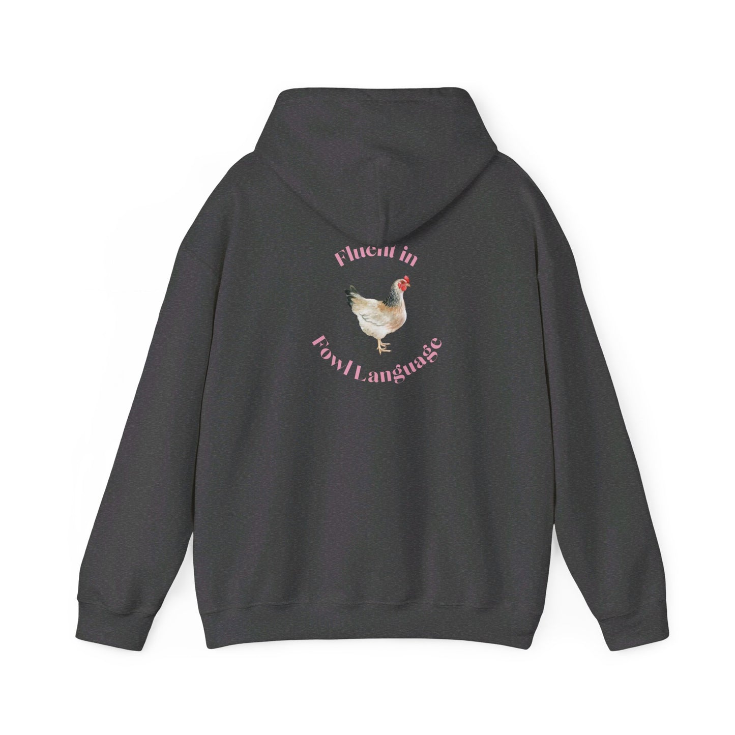 Fluent in Fowl Language Chicken Unisex Heavy Blend™ Hooded Sweatshirt