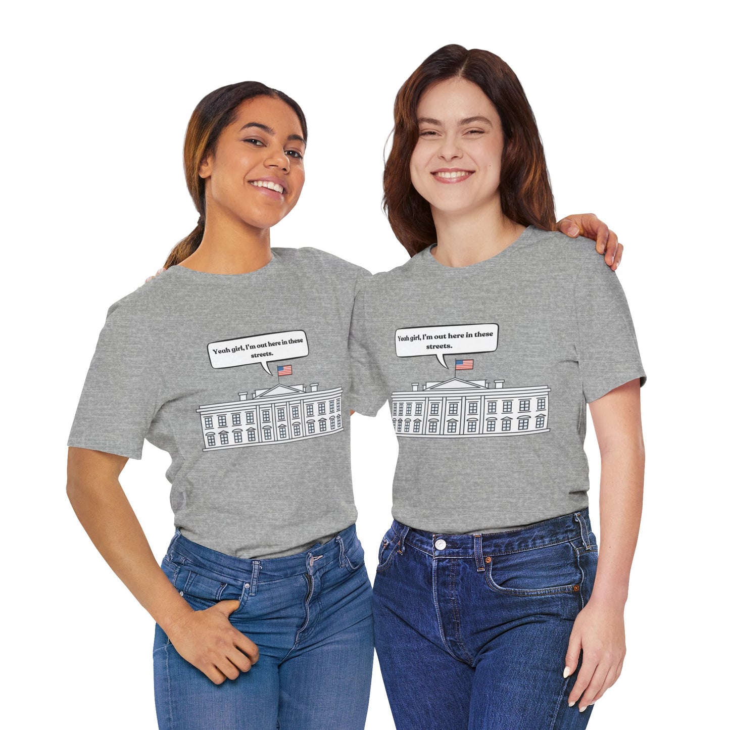 Yeah Girl, I'm Out Here In These Streets Unisex Jersey Short Sleeve Tee