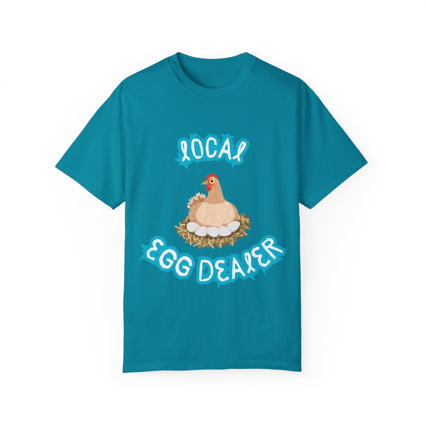 Local Egg Dealer Chicken Unisex Garment-Dyed T-shirt