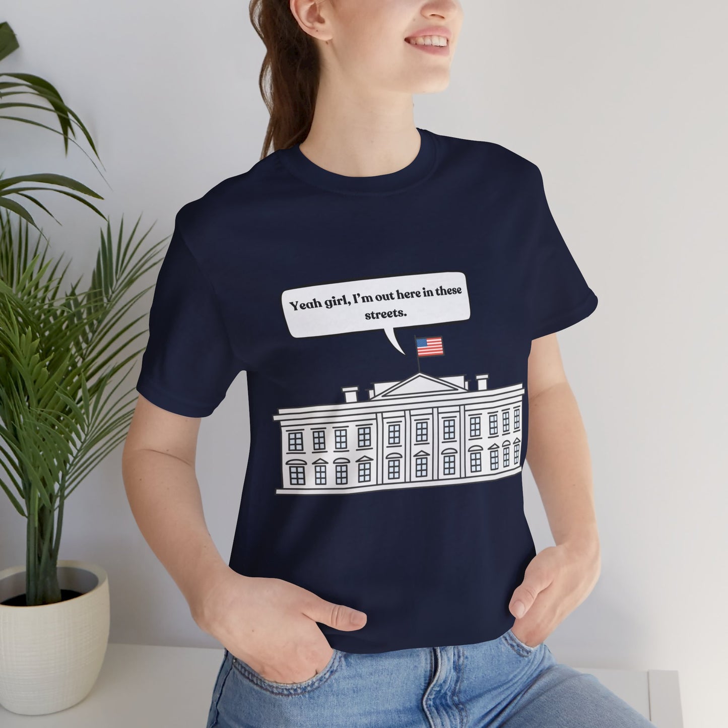 Yeah Girl, I'm Out Here In These Streets Unisex Jersey Short Sleeve Tee
