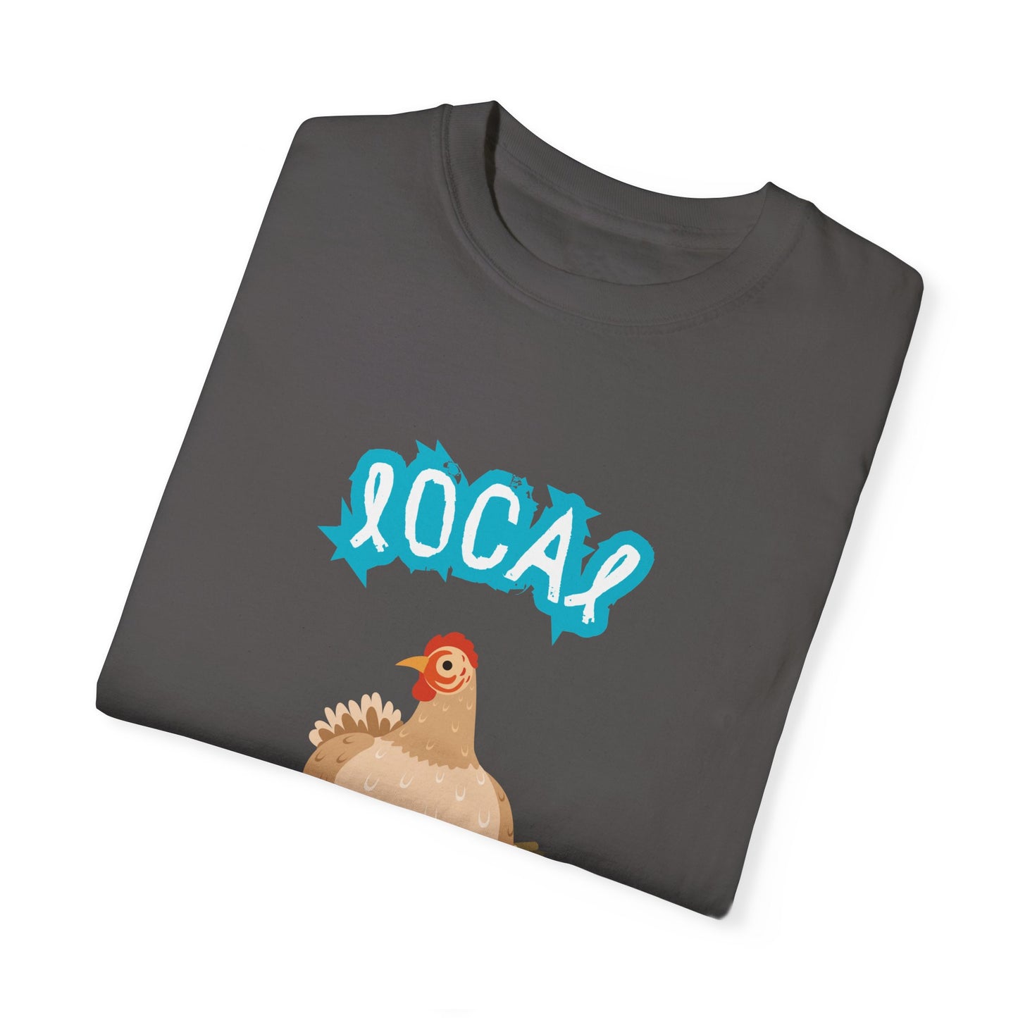 Local Egg Dealer Chicken Unisex Garment-Dyed T-shirt
