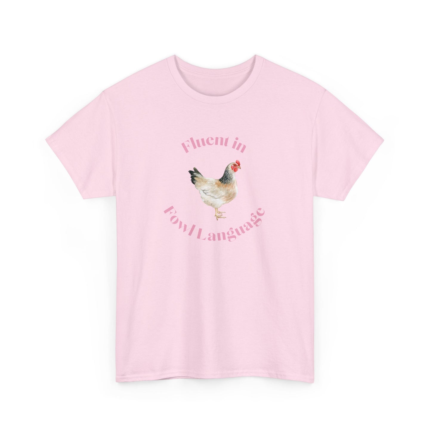 Fluent in Fowl Language Chicken Cotton Tee