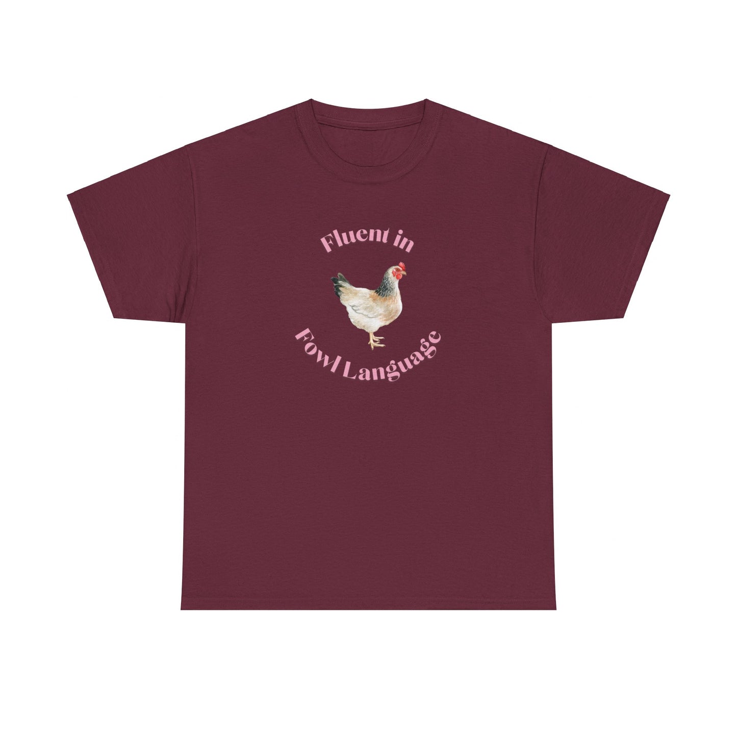 Fluent in Fowl Language Chicken Cotton Tee