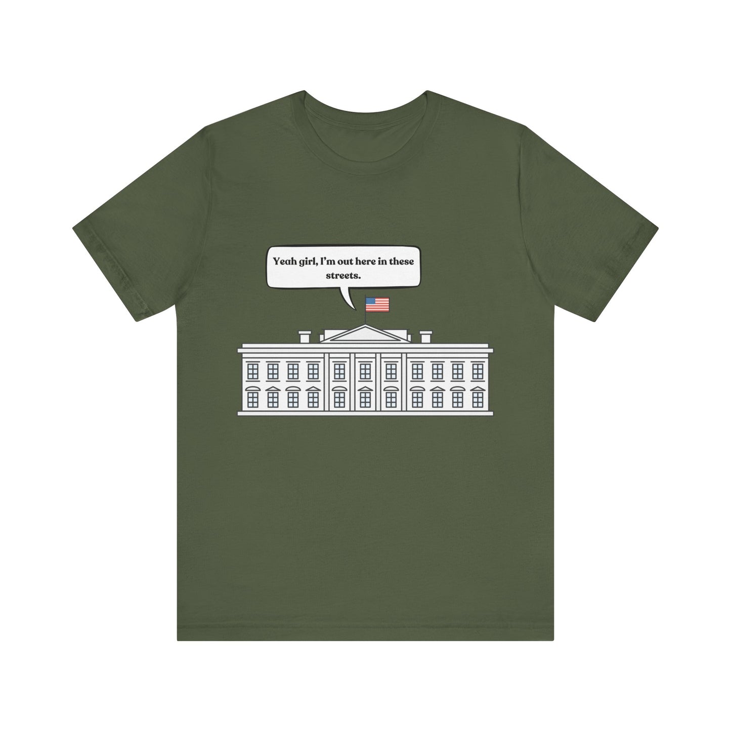 Yeah Girl, I'm Out Here In These Streets Unisex Jersey Short Sleeve Tee