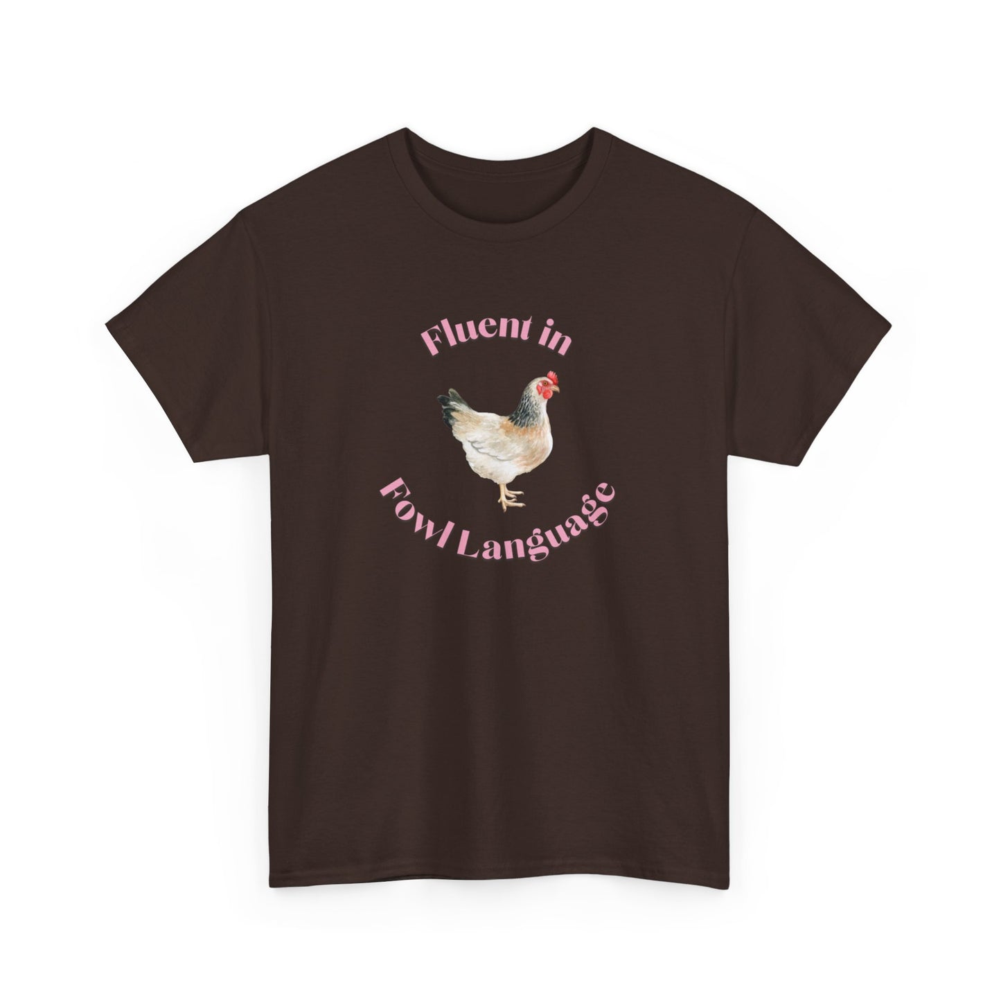 Fluent in Fowl Language Chicken Cotton Tee