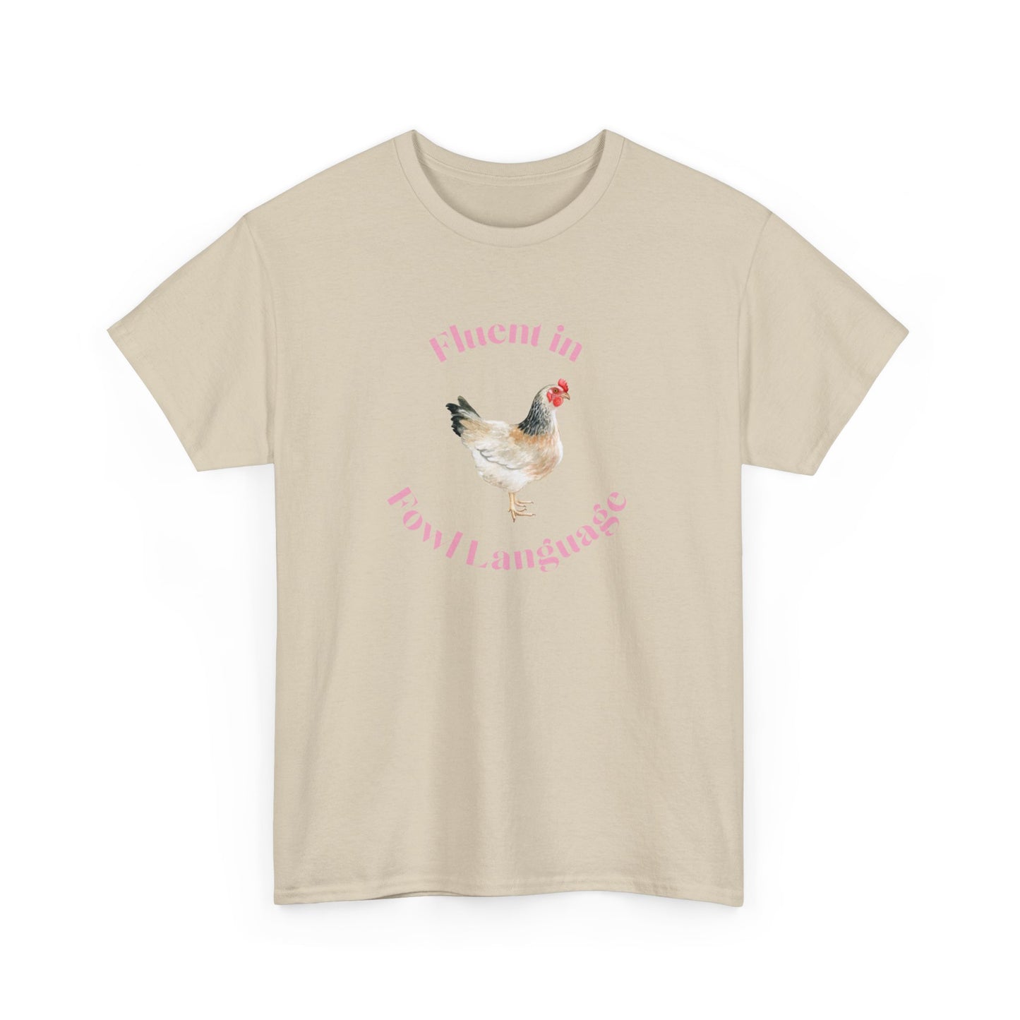 Fluent in Fowl Language Chicken Cotton Tee