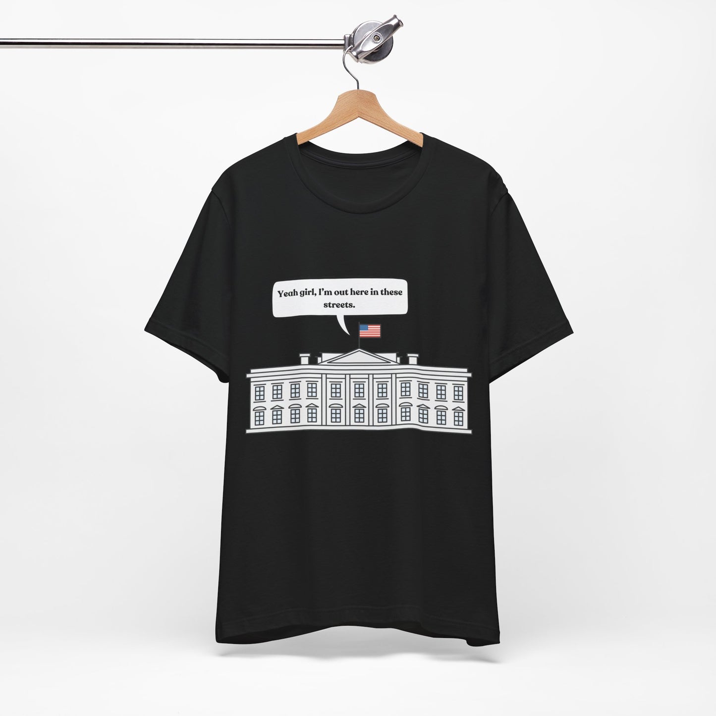 Yeah Girl, I'm Out Here In These Streets Unisex Jersey Short Sleeve Tee