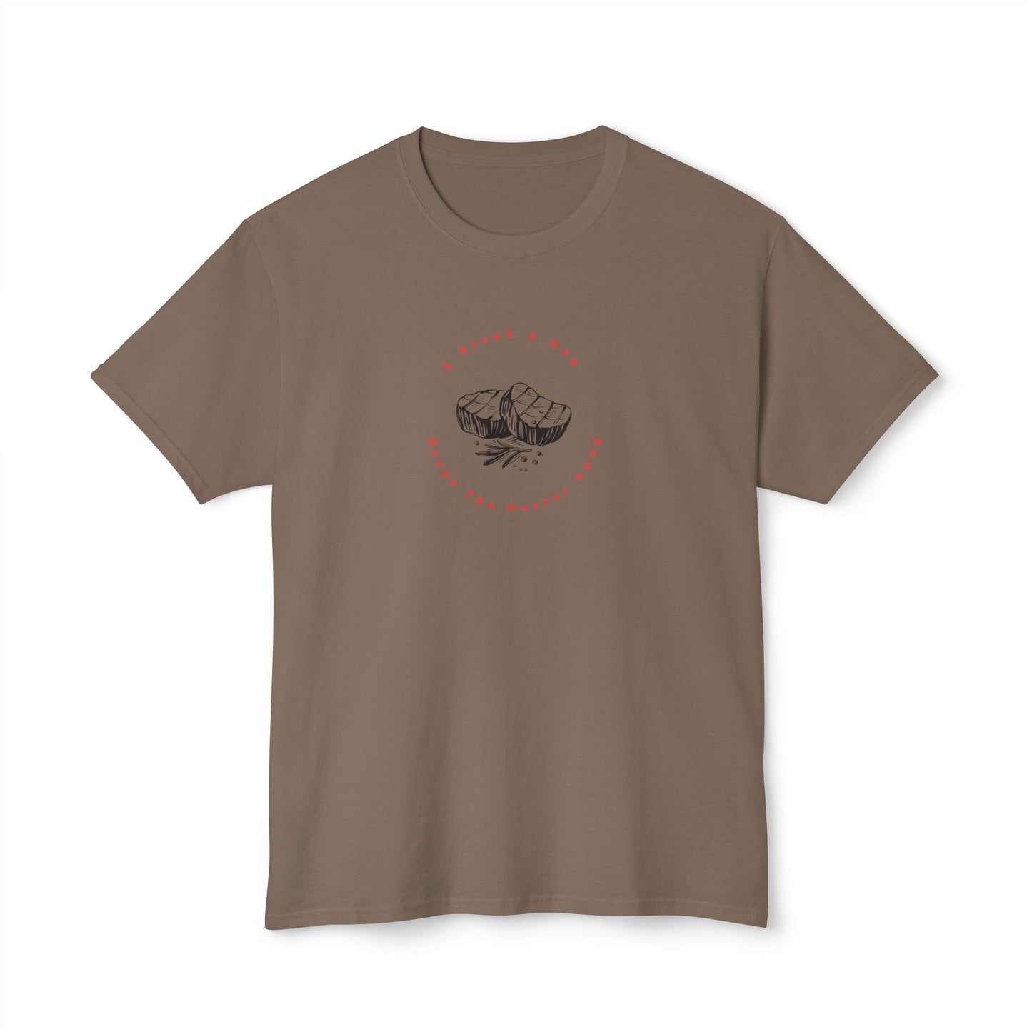 A Steak A Day Keeps The Dr Away Shirt