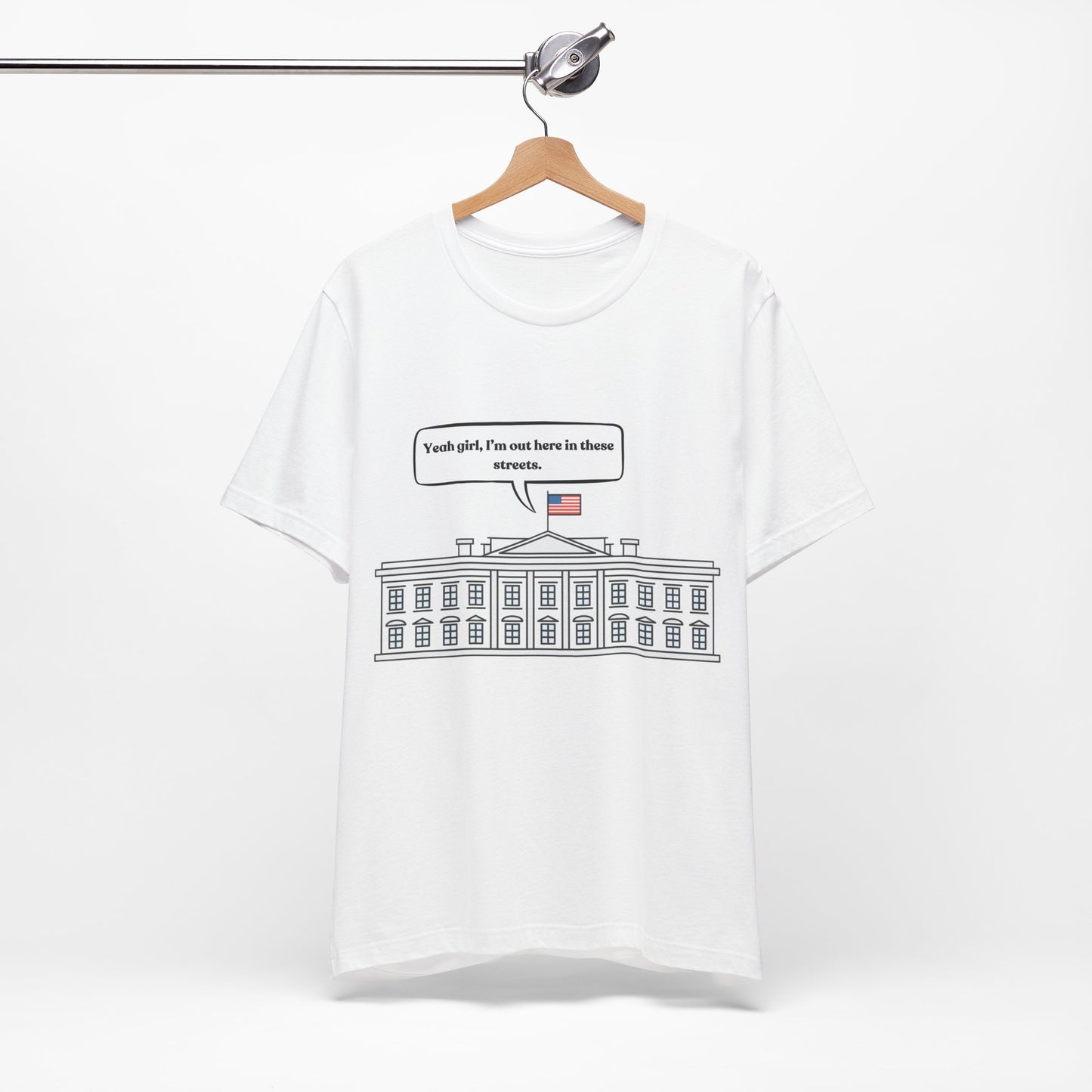 Yeah Girl, I'm Out Here In These Streets Unisex Jersey Short Sleeve Tee
