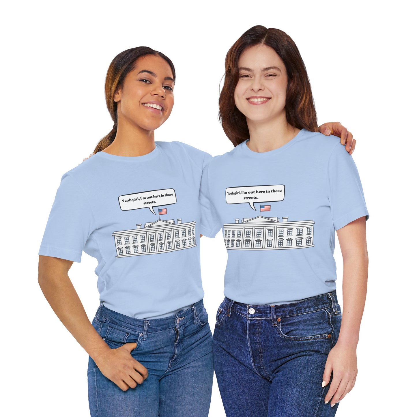 Yeah Girl, I'm Out Here In These Streets Unisex Jersey Short Sleeve Tee