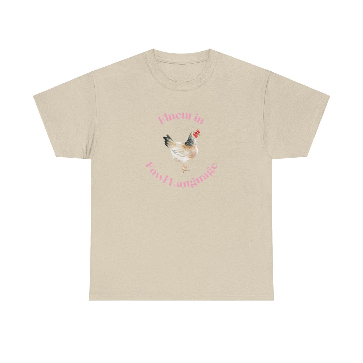 Fluent in Fowl Language Chicken Cotton Tee