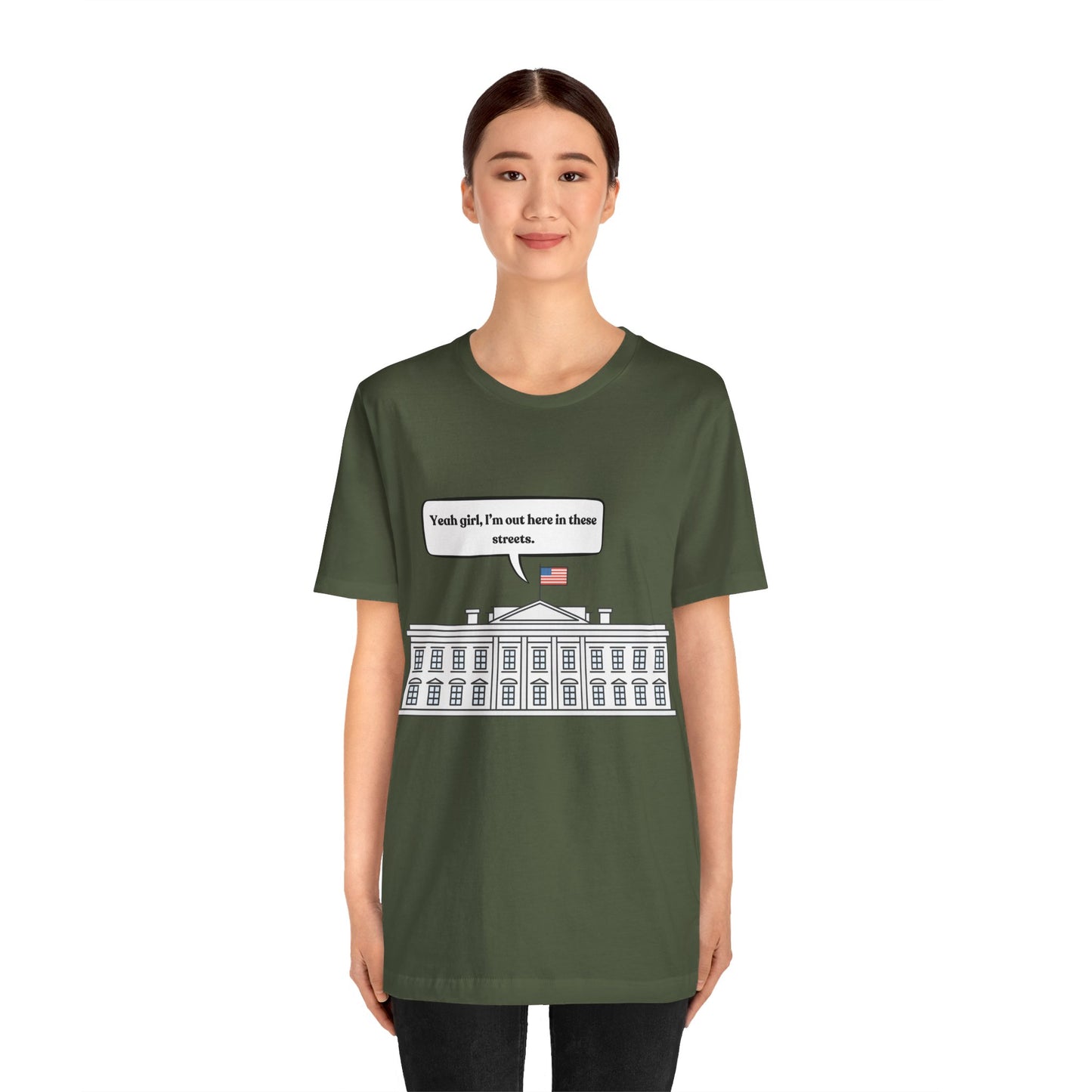 Yeah Girl, I'm Out Here In These Streets Unisex Jersey Short Sleeve Tee