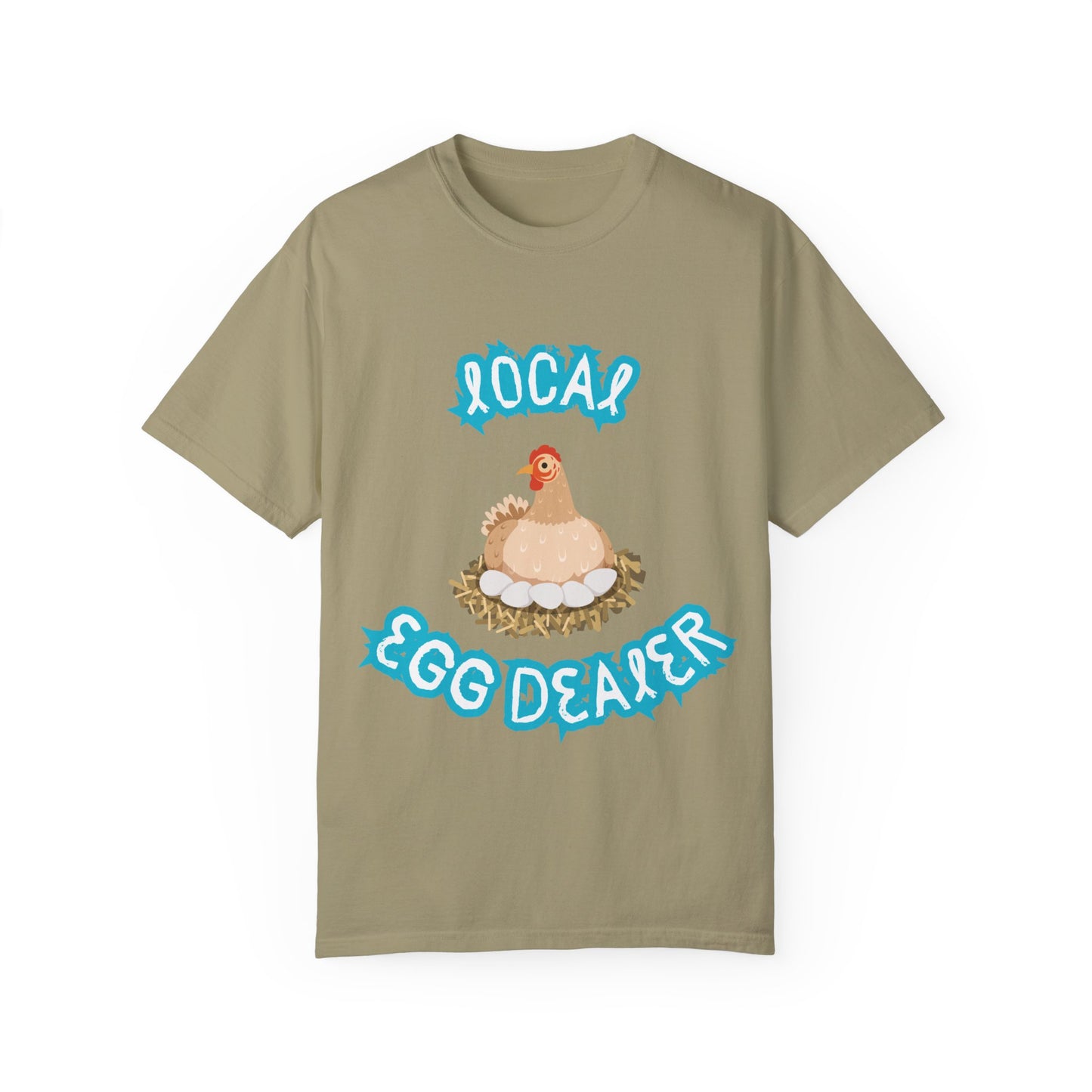 Local Egg Dealer Chicken Unisex Garment-Dyed T-shirt