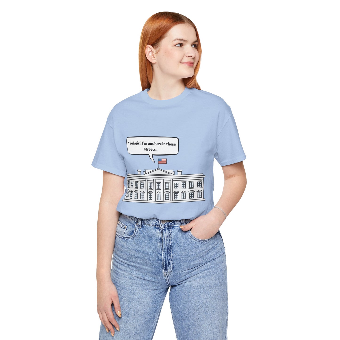 Yeah Girl, I'm Out Here In These Streets Unisex Jersey Short Sleeve Tee